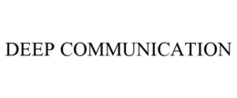 DEEP COMMUNICATION