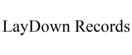 LAYDOWN RECORDS