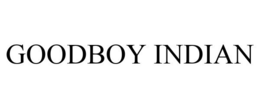 GOODBOY INDIAN