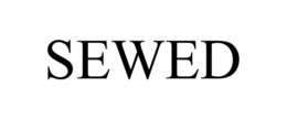 SEWED