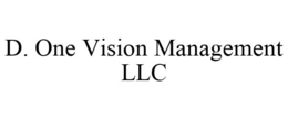 D. ONE VISION MANAGEMENT LLC