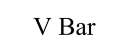 V BAR