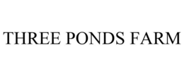THREE PONDS FARM