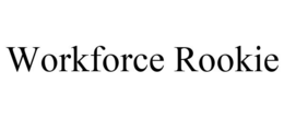 WORKFORCE ROOKIE