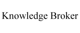 KNOWLEDGE BROKER