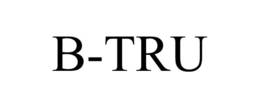 B-TRU