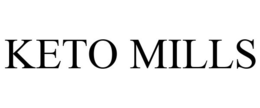 KETO MILLS