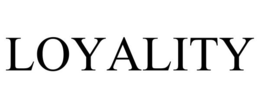 LOYALITY