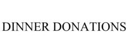 DINNER DONATIONS