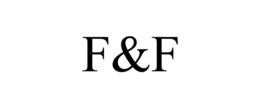 F&F