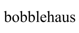 BOBBLEHAUS