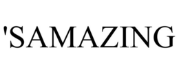 'SAMAZING