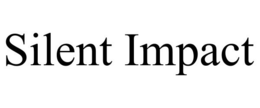SILENT IMPACT