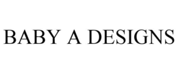 BABY A DESIGNS