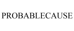 PROBABLECAUSE