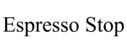 ESPRESSO STOP