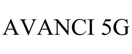 AVANCI 5G