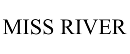 MISS RIVER