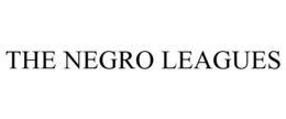 THE NEGRO LEAGUES