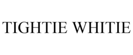 TIGHTIE WHITIE