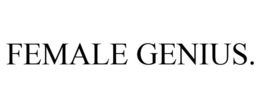 FEMALE GENIUS.
