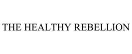 THE HEALTHY REBELLION