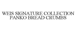 WEIS SIGNATURE COLLECTION PANKO BREAD CRUMBS