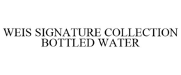 WEIS SIGNATURE COLLECTION BOTTLED WATER