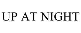 UP AT NIGHT