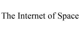 THE INTERNET OF SPACE