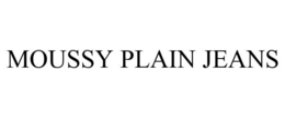 MOUSSY PLAIN JEANS