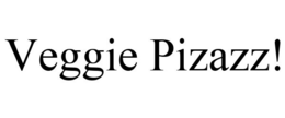 VEGGIE PIZAZZ!