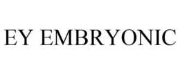 EY EMBRYONIC