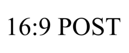 16:9 POST
