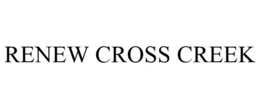 RENEW CROSS CREEK