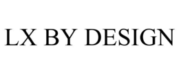 LX BY DESIGN