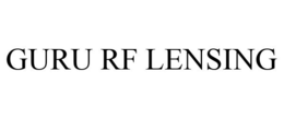 GURU RF LENSING
