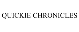 QUICKIE CHRONICLES