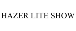 HAZER LITE SHOW
