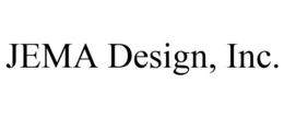 JEMA DESIGN, INC.
