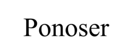 PONOSER