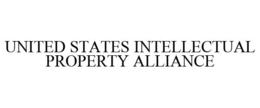 UNITED STATES INTELLECTUAL PROPERTY ALLIANCE