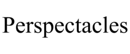 PERSPECTACLES