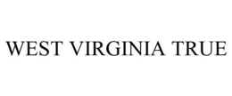WEST VIRGINIA TRUE