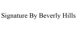 SIGNATURE BY BEVERLY HILLS