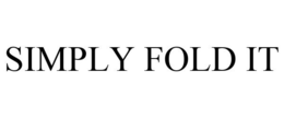 SIMPLY FOLD IT