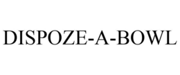 DISPOZE-A-BOWL