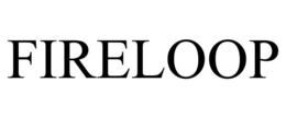 FIRELOOP