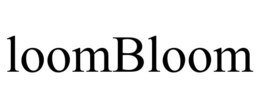 LOOMBLOOM