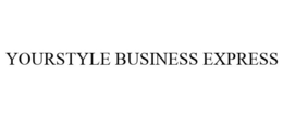 YOURSTYLE BUSINESS EXPRESS